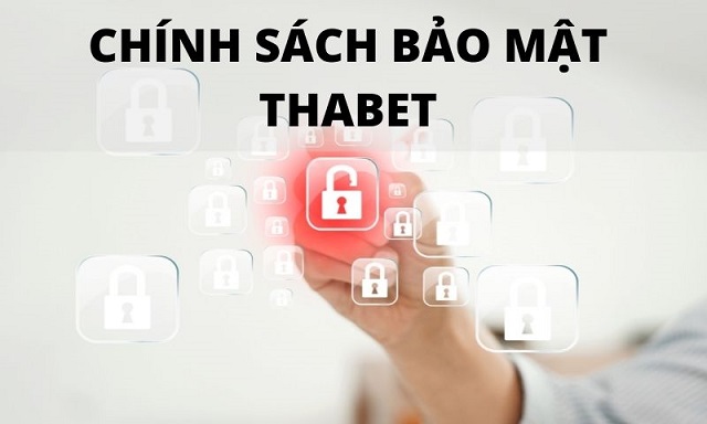 Quy trình bảo mật của nhà cái Thabet chặt chẽ