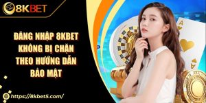 Đăng Nhập KU88 Không Bị Chặn Theo Hướng Dẫn Bảo Mật