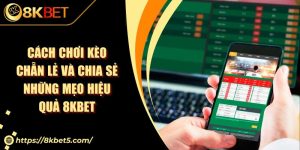 Cách Chơi Kèo Chẵn Lẻ Và Chia Sẻ Những Mẹo Hiệu Quả KU88