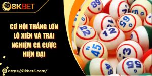 Cơ Hội Thắng Lớn Lô Xiên Và Trải Nghiệm Cá Cược Hiện Đại